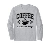 Coffee Makes Me Poop Cup Saying Coffee Makes Me Poop Coffee Manche Longue