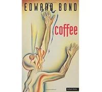 Coffee, Methuen Modern Plays Series Edward Bond (Auteur)