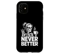 Coffee Never Better Squelette Coque pour iPhone 11