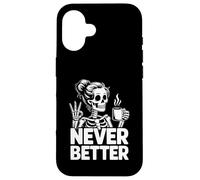 Coffee Never Better Squelette Coque pour iPhone 16