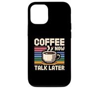 Coffee Now Talk Later Coque pour iPhone 12/12 Pro