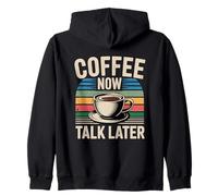 Coffee Now Talk Later Sweat à Capuche