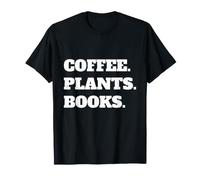 Coffee Plants Books Funny Reading Quote T-Shirt