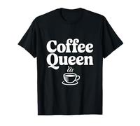 Coffee Queen Funny Coffee Lover for Cafeine Addicts T-Shirt