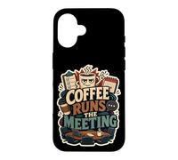 Coffee Runs The Meeting Humour Bureau Coque pour iPhone 16