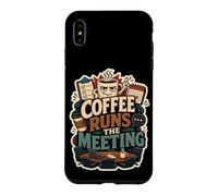 Coffee Runs The Meeting Humour Bureau Coque pour iPhone XS Max