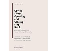 Coffee Shop Opening and Closing Log Book: Daily Barista & Café Checklists with Manager Walkthrough - Espresso Bar, Lobby & Drive-Thru Routines, 24 Complete Service Days, 8.5 x 11
