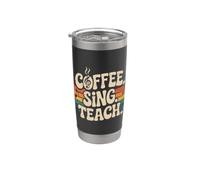 Coffee. Sing. Teach. Enseignant de chorale musicale Gobelet isotherme en acier inoxydable double paroi