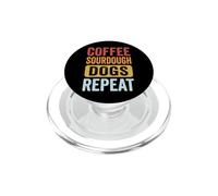Coffee Sourdough Dogs Repeat Boulanger Amateur Chien PopSockets PopGrip pour MagSafe