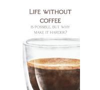 "Coffee Tasting Journal: Your Ultimate Guide to Brewing, Tasting, and Reviewing Coffee: Explore Different Varieties, Discover Unique Flavors, and Enhance Your Coffee Experience