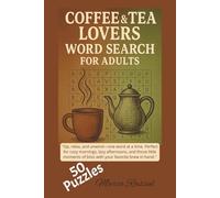 Coffee & Tea Lovers word search puzzle book: Easy to read Print 50 Puzzles, Perfect Gift for Stress Relief Seekers & Best Friend of Vacation, ... and Seniors | 6x9 Travel Size, 100 Pages