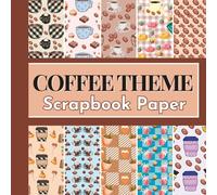 Coffee Theme Scrapbook Paper: Aesthetic Coffee Craft Paper for Scrapbooking