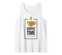 Coffee Time. Have A Cup Design Fun Coffee Drinker Débardeur