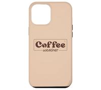 Coffee Weather Tis The Season Sweater Weather Coffee Lover Coque pour iPhone 12 Pro Max