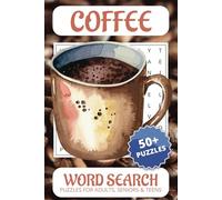 Coffee Word Search Book: Word Searches with Easy to Read Print about Coffee, Hot Beverages, Espresso Shots and More | 6x9 inches, 110 Pages | 50+ Puzzles