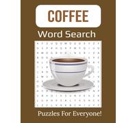 Coffee Word Search Puzzle Book: Large Print Java-Themed Word Search Puzzles for Adults and Seniors | Caffeine-Inspired Brain Games for Coffee Lovers | 8.5 x 11" inches, 112 pages | 55 Puzzles