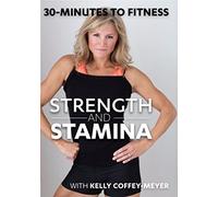 Coffey-Meyer, Kelly - 30 Minutes to Fitness: Strength and Stamina