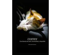 Coffey: Una historia de amor, hermandad y despedida