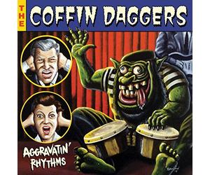 Coffin Daggers - Aggravatin' Rhythms