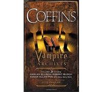 Coffins: The Vampire Archives, Volume 3
