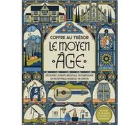 Coffre au trésor - Moyen Âge Nancy Dickmann (Auteur), Marion Richaud (Traduction), Studio Muti (Illustration)
