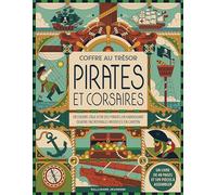 Coffre au trésor - Pirates et corsaires Nancy Dickmann (Auteur), Marion Richaud (Traduction), Aldo Crusher (Illustration)
