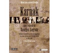 Coffret 2 Volumes : Karnak Dans L'objectif De Georges Legrain - Catalogue Raisonné Des Archives Photographiques Du Premier Directeur Des Travaux De Karnak De 1895 À 1917