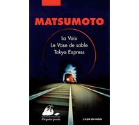 Coffret 3 volumes: La voix ; Le Vase de sable ; Tokyo Express