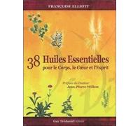Coffret 38 huiles essentielles pour le corps, le coeur et l'esprit - Françoise Elliott - Tredaniel La Maisnie - Boîte ou accessoire - Guide