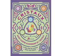 Coffret cristaux: Guide illustré accompagné de sept cristaux