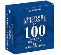 Coffret de 3 volumes : L'histoire de France en 100 dates, 100 lieux et 100 inventions