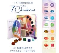 Coffret - Harmoniser mes 7 chakras - Le bien-être par les pierres: Un livre pour s'initier aux chakras et à la lithothérapie, avec 7 pierres naturelles certifiées