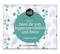 Coffret La petite boîte pour faire de son hypersensibilité une force Laure Zanella (Auteur)