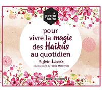 Coffret La petite boîte pour vivre la magie des haïkus au quotidien Sylvie Lavoie (Auteur), Célia Melesville (Illustration)
