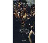 Coffret les 76 jours de Marie-Antoinette à la Conciergerie