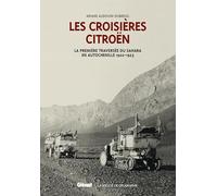 Coffret Les Croisières Citroën T. 2 La première traversée du Sahara en autochenille et La Croisiere blanche - Ariane Audouin-Dubreuil - Glénat - Coffret - Guide