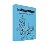Coffret Les Tuniques bleues: deux soldats dans l'histoire des Etats-Unis