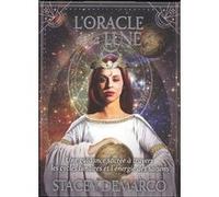 L'oracle De La Lune - Une Guidance Sacrée À Travers Les Cycles Lunaires Et L'énergie Des Saisons