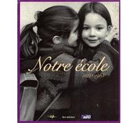 Coffret Notre école - 1880-1968 Rachel Grunstein (Auteur), Jean-Pierre Guéno (Auteur), Jérôme Pecnard (Auteur), Henri Merou (Auteur)
