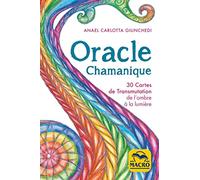Coffret Oracle Chamanique: 30 cartes de Transmutation de l'ombre à la lumière accompagnées d'un livret