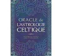 Coffret Oracle de l'astrologie celtique Antonella Castelli (Auteur), Lunaea Weatherstone (Auteur)