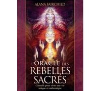 Coffret Oracle des rebelles sacrés Conseils pour vivre une vie - Alana Fairchild - Vega Eds - Boîte ou accessoire - Essai