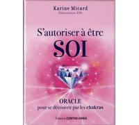 Coffret S'autoriser à être soi Oracle pour se découvrir par les chakras, Avec 49 cartes - Karine Micard - Contre-Dires - Boîte ou accessoire - Jeux livres objets