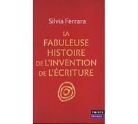 Coffret Silvia Ferrara : La Fabuleuse Histoire de l invention de l écriture & Avant l'écriture. Sign - Silvia Ferrara - Points - Coffret - Essai