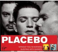 Placebo – Sleeping With Ghosts / Without You I'm Nothing – Coffret 2 CD