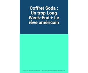 Coffret Soda : Un trop long w nd + Le rêve américain