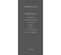 Sophie Calle – Doubles-jeux – Coffret 7 volumes – Trad. Christine Le Boeuf – Actes Sud