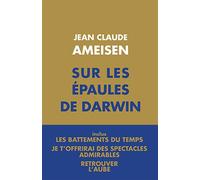 Coffret sur les epaules de darwin t1 a t3 3v 11/2014 Coffret, Tome 1 à 3 - Jean-Claude Ameisen - Les Liens Qui Liberent - Coffret - Essai