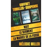 Coffret Thriller Suspense: Des thrillers psychologiques français captivants (La mariée de la fosse, Le serment, Nuit)