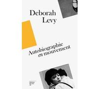 Coffret trilogie Deborah Levy - Autobiographie en mouvement GF Deborah Levy (Auteur), Céline Leroy (Traduction)